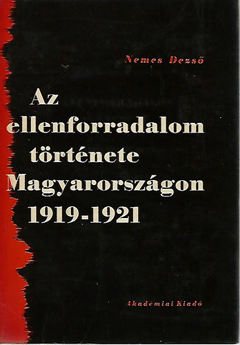 Az ellenforradalom trtnete Magyarorszgon 1919-1921