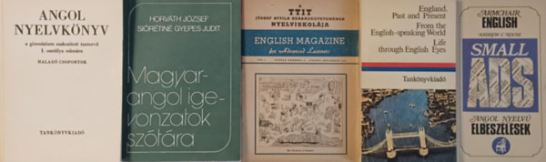 C. Andrew Rouse, Mritz Gyrgy, Vges Istvn-Radvnyi Tams, Andrs Lszl Horvth Jzsef Sirtin Gyepes Judit - Knyvcsomag angolul tanulknak: Magyar-angol igevonzatok sztra + Small ads - Angol nyelv elbeszlsek + England, Past and Present - From the English-speaking World + Angol nyelvknyv I. osztlya szmra + English Magazine (5 m)