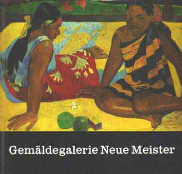 Christa szerk. Freier - Gemldegalerie Neue Meister