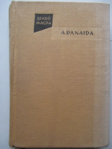 Szabó Magda - A Danaida