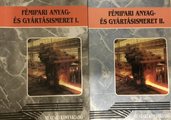 J�rf�s-Koncz-R�ka - F�mipari anyag- �s gy�rt�sismeret I-II (36083/I-1, 36083/II.)