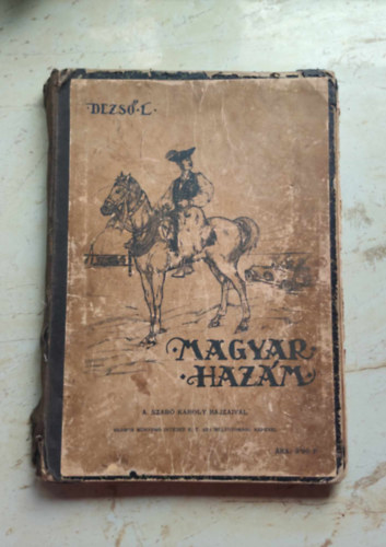 Dezső L. - Magyar hazám - Három cserkész barangolása Magyarországon