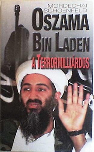 Mordechai Schoenfeld - Oszama Bin Laden a terrormillirdos