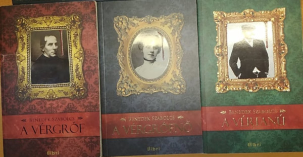 Benedek Szabolcs - A vérgróf + A vérgrófnő + A vértanú (3 kötet)