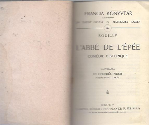 Dr. Theisz Gyula; Matskássy József (szerk.) - L'abbé de L'épée - Comédie Historique