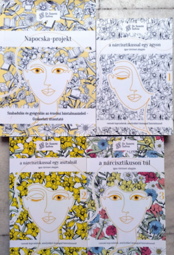 dr. Sz�nt� Szilvia - 4db Dr. Sz�nt� Szilvia k�nyv * A n�rcisztikussal egy �gyon + A n�rcisztikussal egy asztaln�l + A n�rcisztikuson t�l (Igaz t�rt�net alapj�n 1-3) + Napocska-projekt)