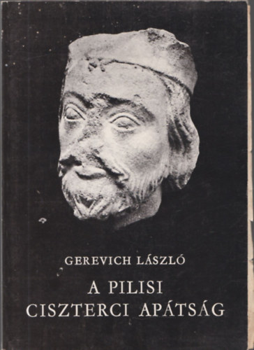 Gerevich Lszl - A pilisi ciszterci aptsg
