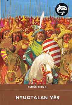 Fehér Tibor - Nyugtalan vér