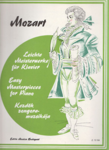 Wolfgang Amadeus Mozart - Mozart - Kezd�k zongoramuzsik�ja (magyar-n�met-angol)
