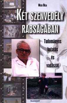 Dr. Mess B�la - K�t szenved�ly rabs�g�ban