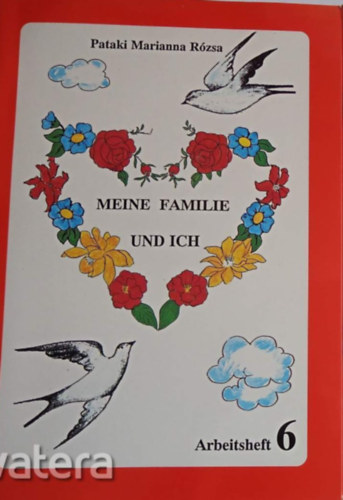 Patakimarianna Rzsa - Meine Familie und Ich - Arbeitsheft 6. 5 o.
