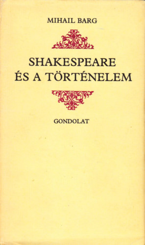 Mihail Barg - Shakespeare �s a t�rt�nelem