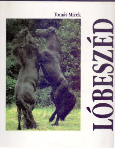 Tom� Mi�ek - Sigrid Eicher sz�veg�vel - L�besz�d