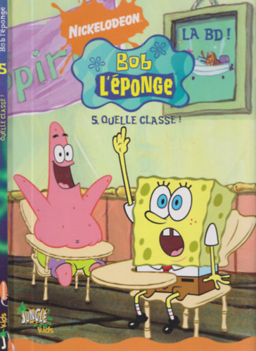Bob l'éponge - 5. Quelle classe!