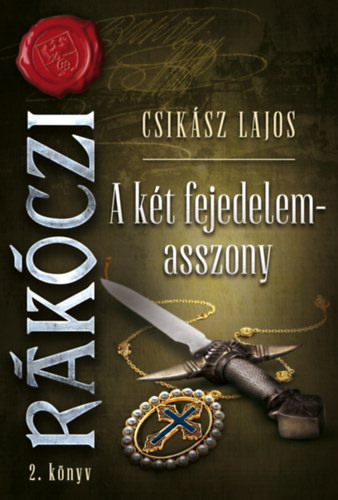 Csiksz Lajos - A kt fejedelemasszony