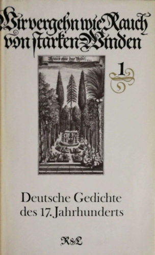 Eberhard Haufe - Wir vergehn wie Rauch von starken Winden - Deutsche Gedichte des 17. Jahrhunderts I-II.