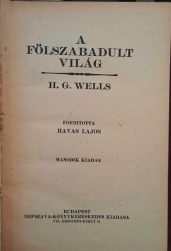 H. G. Wells - A flszabadult vilg