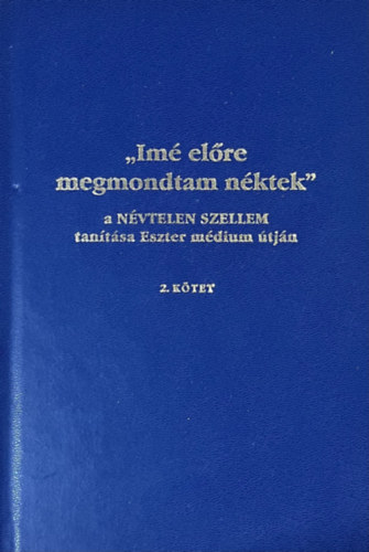 Vay Val�ria szerk. - �m� el�re megmondtam n�ktek 2