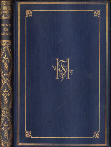 Herczeg Ferenc - Fenn �s lenn (Herczeg Ferenc munk�i- gy�jtem�nyes d�szkiad�s XV.)