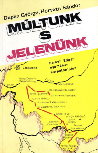 Horvth Sndor Dupka Gyrgy - Mltunk s jelennk - Balogh Edgr nyomban Krptontlon