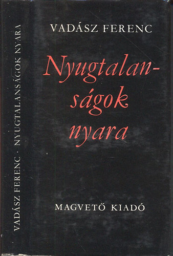 Vadsz Ferenc - Nyugtalansgok nyara (dediklt)