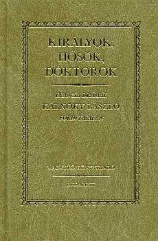 Királyok, hősök, doktorok (Francia drámák)