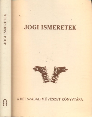 Bencze L�r�nt  (szerk.) - Jogi ismeretek