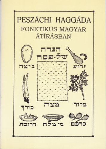 Lakos Alfr�d  (Rajzolta) - Pesz�chi Hagg�da - Fonetikus Magyar �t�r�sban