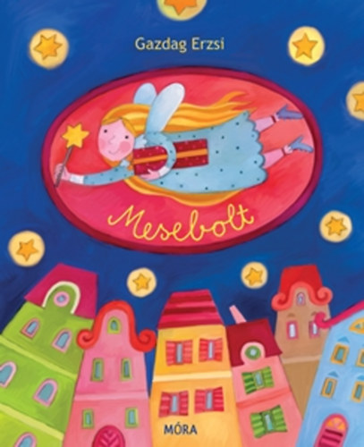 Gazdag Erzsi - Mesebolt - Lapoz�