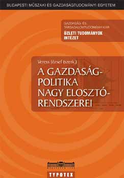 Bokor László, Kiss Lilla Veronika, Dombi Ákos György László - A Gazdaságpolitika nagy elosztórendszerei