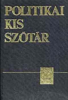 Fencsik László  (szerk.) - Politikai kis szótár