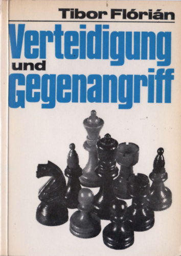 Tibor Fl�ri�n - Verteidigung und Gegenangriff