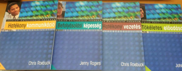Jenny Rogers, John Collins, Chris Roebuck - 4 db Scolar nfejleszt program: Befolysolsi kpessg; Hatkony kommunikci; Hatkony vezets; Tkletes eladsok