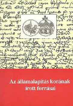 Az �llamalap�t�s kor�nak �rott forr�sai