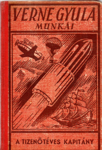 Verne Gyula - A tizen�t�ves kapit�ny (Verne Gyula munk�i)