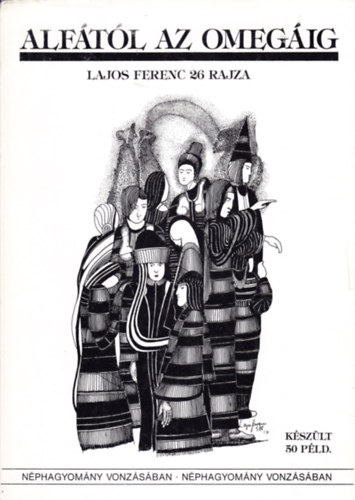 Alfától az omegáig: Lajos Ferenc 26 rajza