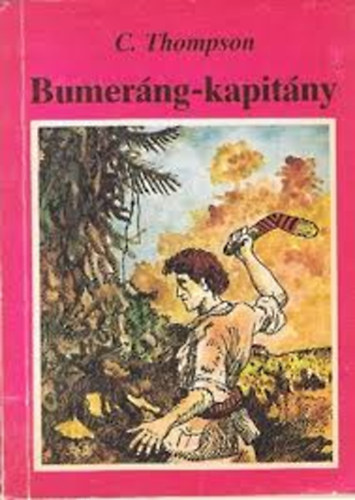 C. Thompson - Bumeráng-kapitány