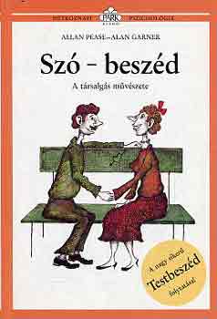 Allan-Garner, Alan Pease - Sz-beszd (A trsalgs mvszete - Hetedik kiads.) + A fltkenysg ( 2db knyv)