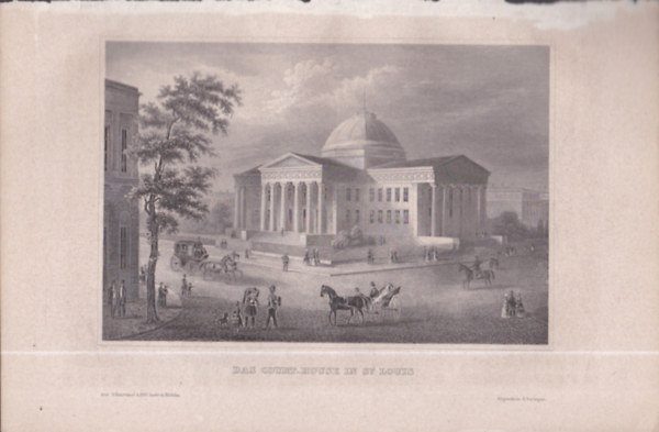 Das Court-House in St.Louis (Brsgi-hz St.Louisban, Missouri, Amerikai Egyeslt llamok) (16x23,5 cm mret eredeti aclmetszet, 1856-bl)
