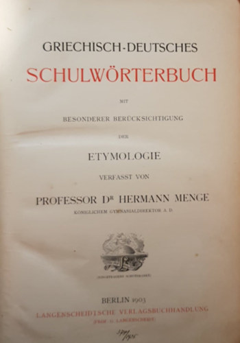Hermann Menge - Griechisch-Deutsches Schulw�rterbuch