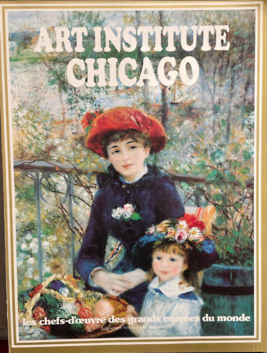 Art Institute Chicago - Les Chefs-D'oeuvre Des Grands Muses Du Monde - Supplment Arts au Figaro-Magazine (12)