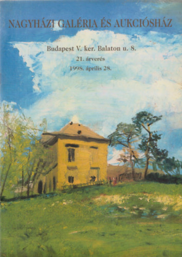Nagyh�zi Gal�ria �s Aukci�sh�z - 21. �rver�s - 1998. �pr. 28.