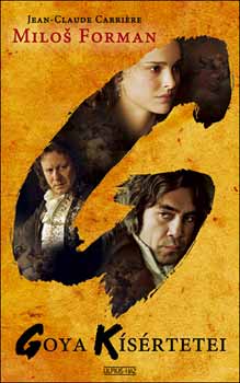 Jean-Claude Carri�re Milos Forman - Goya k�s�rtetei