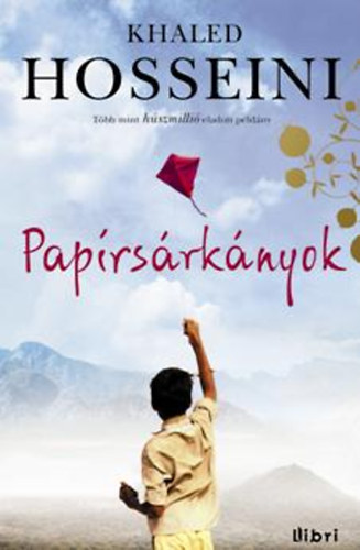 Khaled Hosseini - Pap�rs�rk�nyok