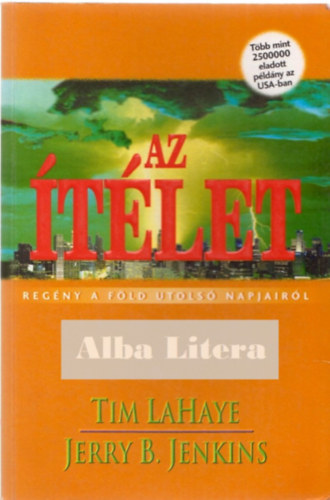 Tim LaHaye-Jerry B. Jenkins - Az tlet (Regny a Fld utols napjairl)