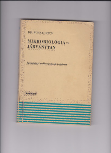 Dr. Rudnai Ott� - Mikrobiol�gia - j�rv�nytan