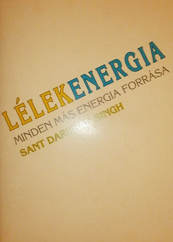 Sant Darshan Singh - Llekenergia - Minden ms energia forrsa