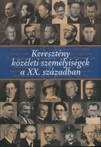 Fldesi Margit; Szerencss Kroly  (szerk.) - Keresztny kzleti szemlyisgek a XX. szzadban