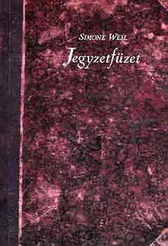 Simone Weil - Jegyzetf�zet