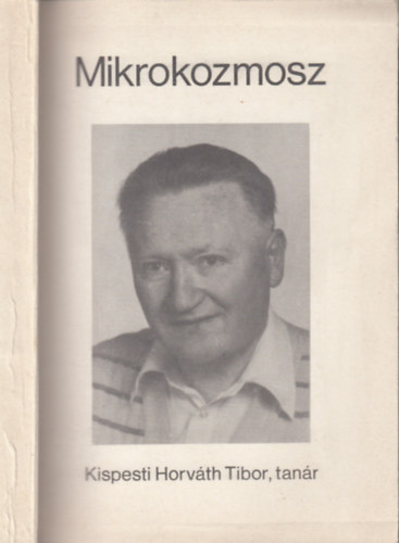 Kispesti Horváth Tibor - Mikrokozmosz (DEDIKÁLT)